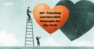 40+ Touching and Heartfelt Messages for My Uncle
