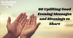 60 Uplifting Good Evening Messages and Blessings to Share