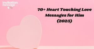70+ Heart Touching Love Messages for Him (2025)