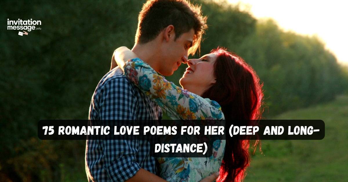 75 Romantic Love Poems for Her (Deep and Long-Distance)
