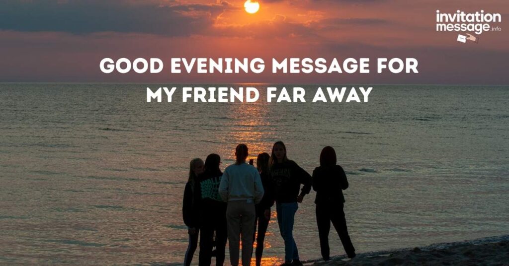 Good Evening Message for My Friend Far Away