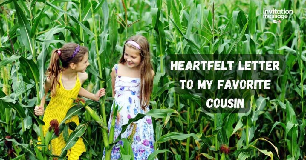 Heartfelt Letter to My Favorite Cousin