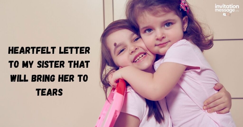 Heartfelt Letter to My Sister That Will Bring Her to Tears