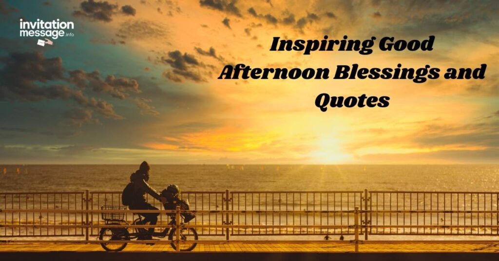 Inspiring Good Afternoon Blessings and Quotes