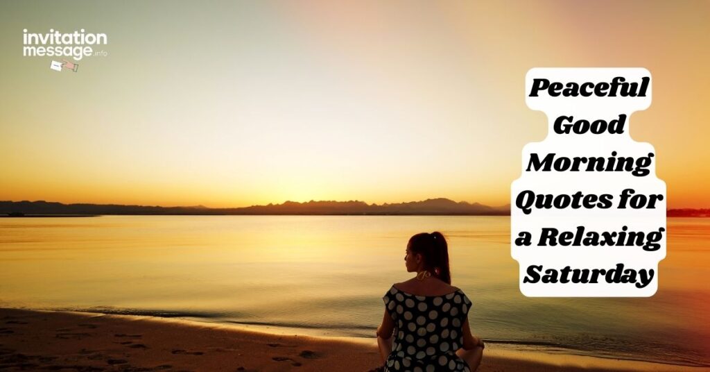 Peaceful Good Morning Quotes for a Relaxing Saturday