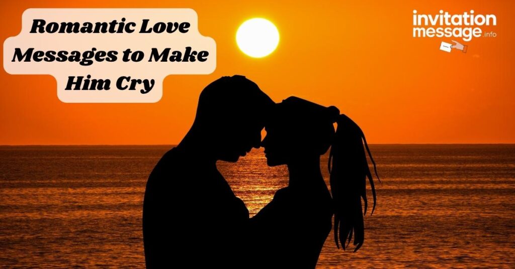 Romantic Love Messages to Make Him Cry