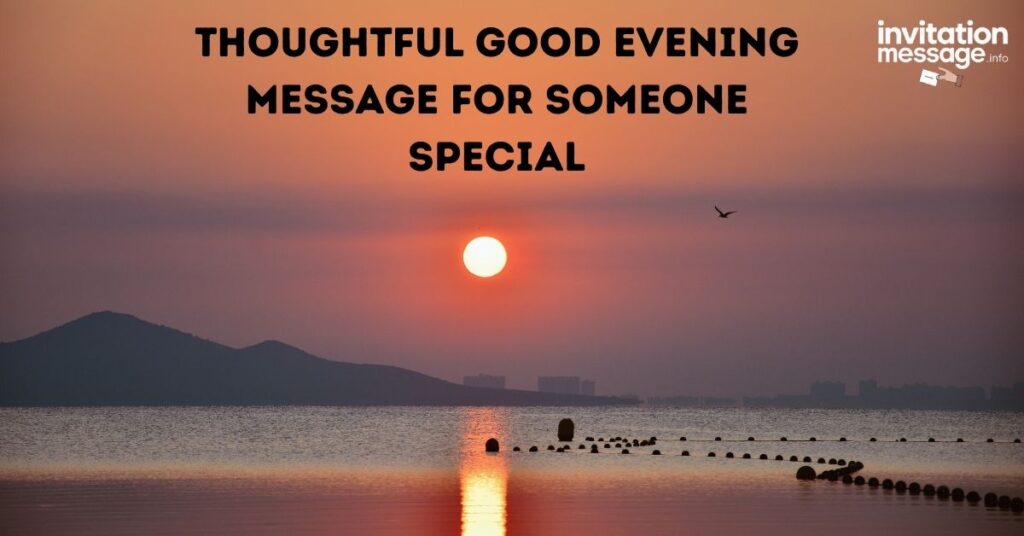 Thoughtful Good Evening Message for Someone Special
