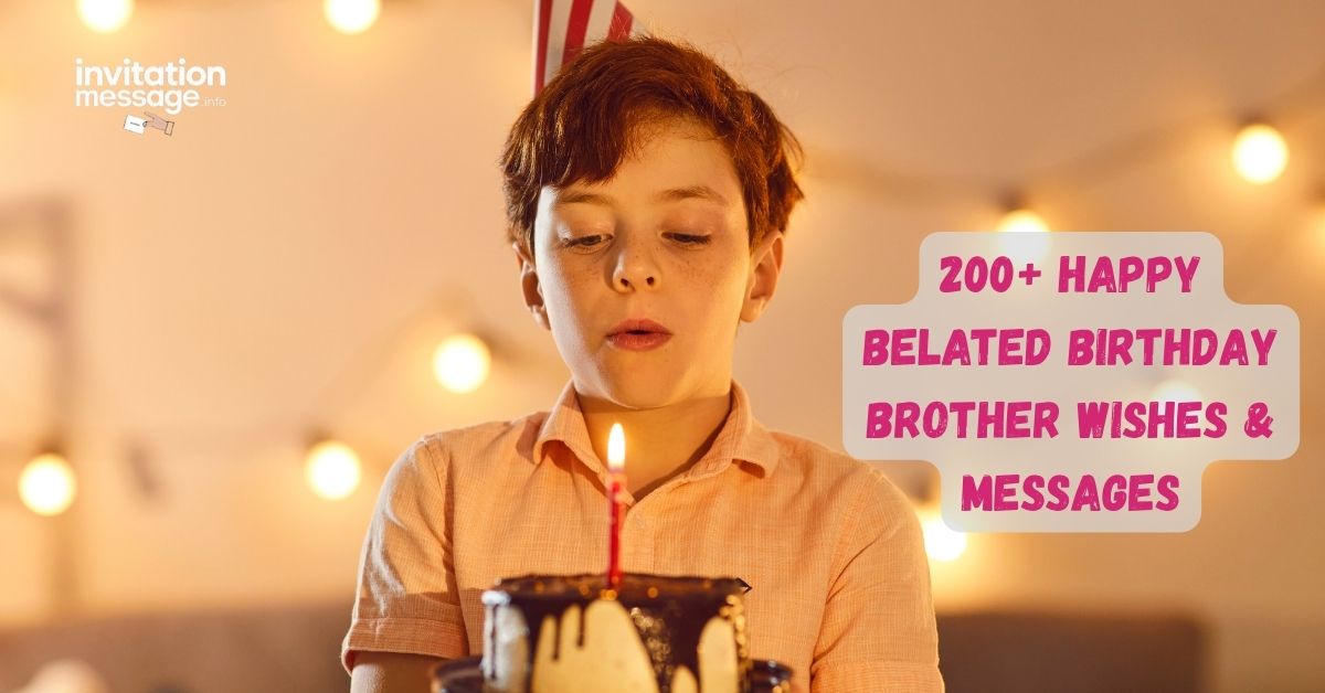 200+ Happy Belated Birthday Brother Wishes & Messages