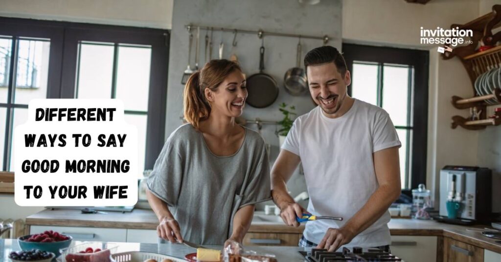 Different Ways to Say Good Morning to Your Wife