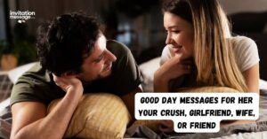 Good Day Messages for Her your Crush, Girlfriend, Wife, or Friend