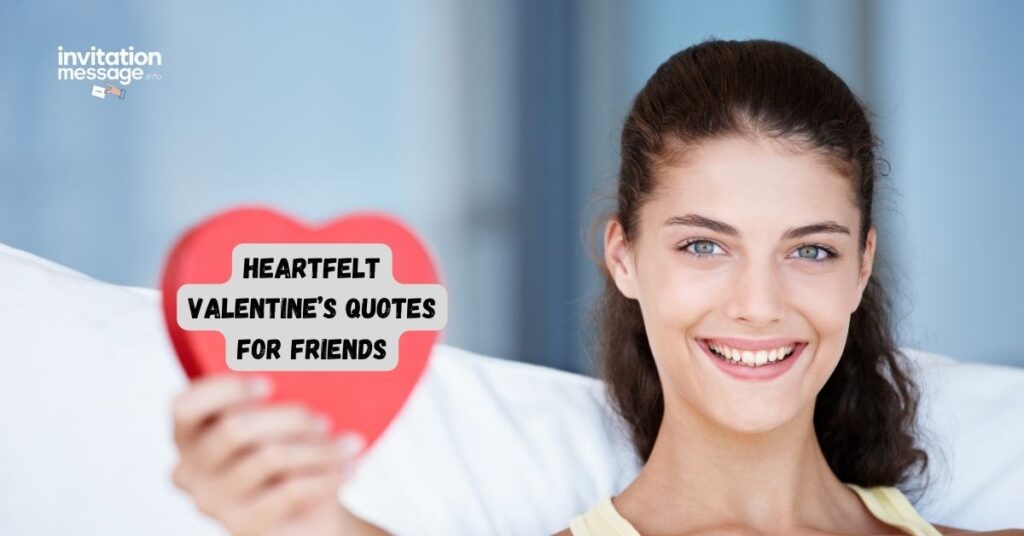 Heartfelt Valentine’s Quotes for Friends
