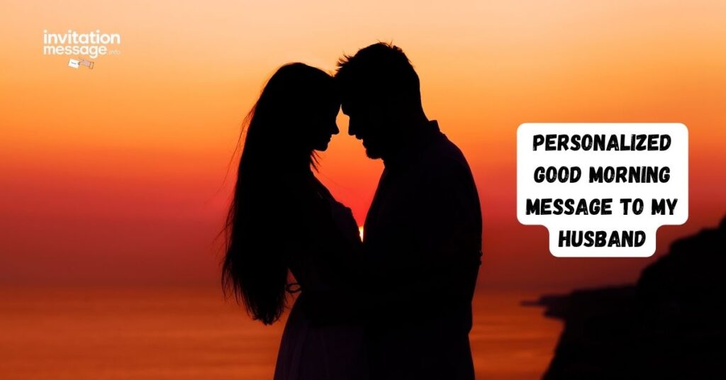 Personalized Good Morning Message to My Husband