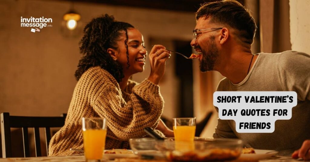 Short Valentine’s Day Quotes for Friends