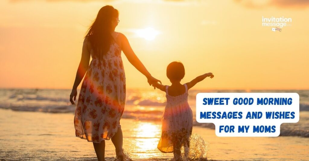 Sweet Good Morning Messages and wishes for My Moms