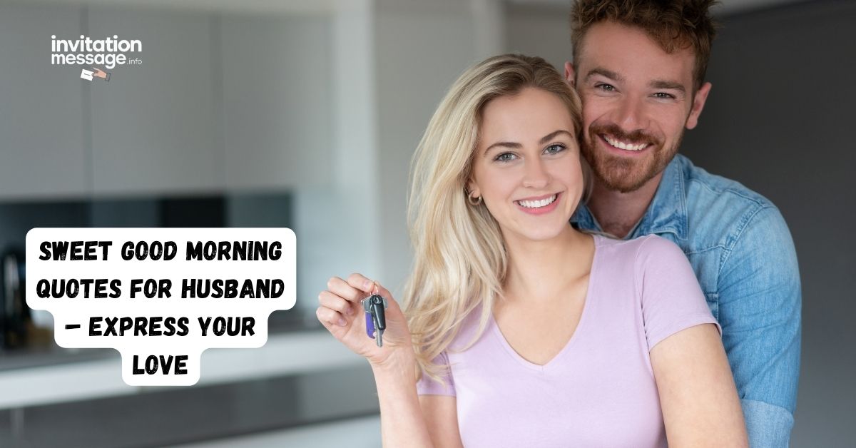 Sweet Good Morning Quotes for Husband – Express Your Love