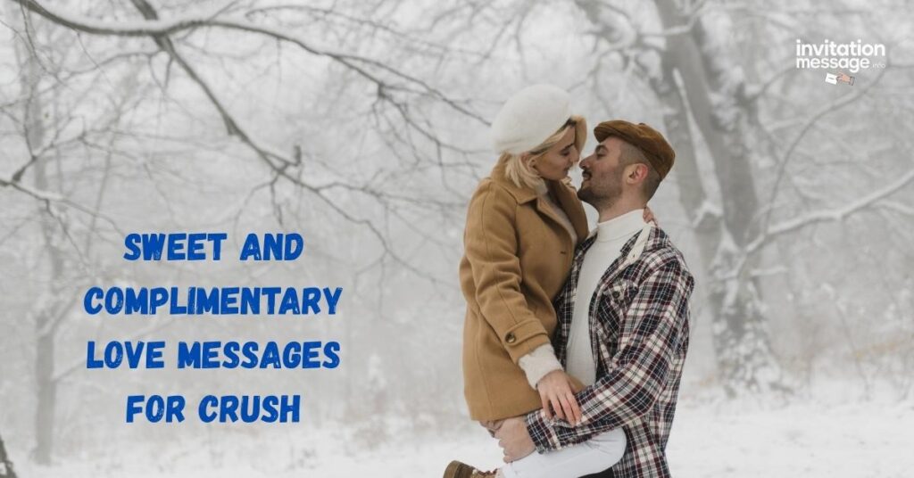 Sweet and Complimentary Love Messages for Crush
