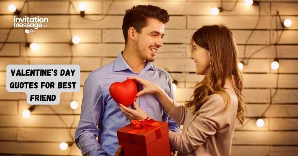 Valentine’s Day Quotes for Best Friend
