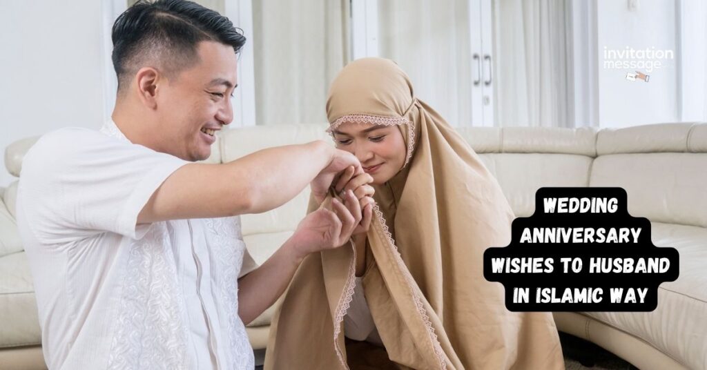 Wedding Anniversary Wishes to Husband in Islamic Way