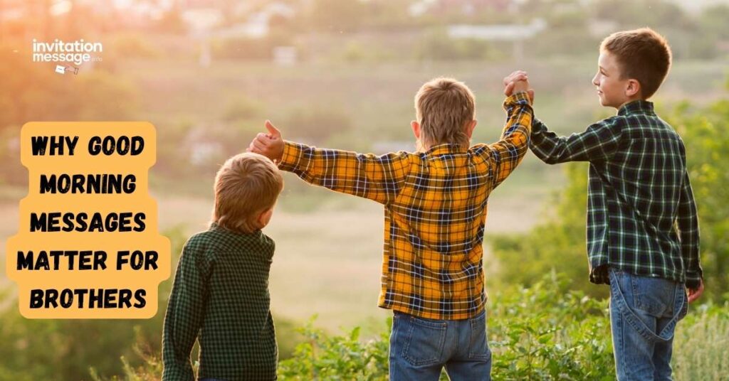Why Good Morning Messages Matter for Brothers