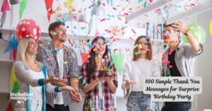 100 Simple Thank You Messages for Surprise Birthday Party