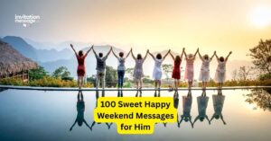 100 Sweet Happy Weekend Messages for Him