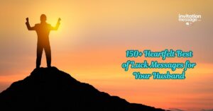 150+ Heartfelt Best of Luck Messages for Your Husband