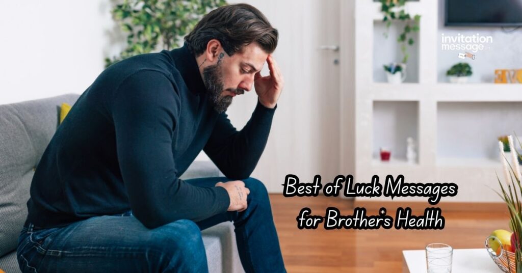 Best of Luck Messages for Brother’s Health