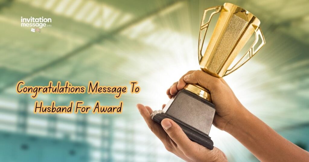 Congratulations Message To Husband For Award