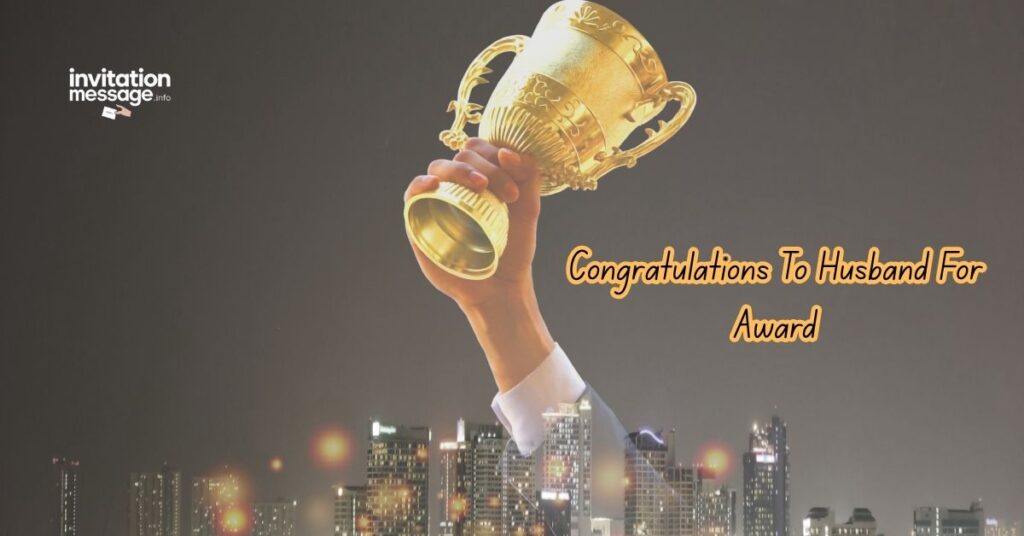Congratulations To Husband For Award