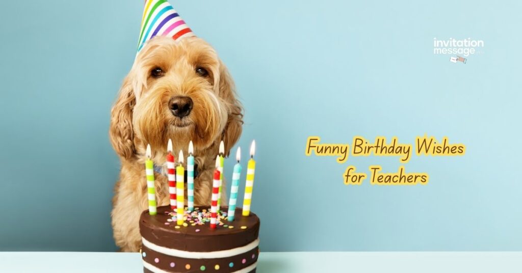 Funny Birthday Wishes for Teachers