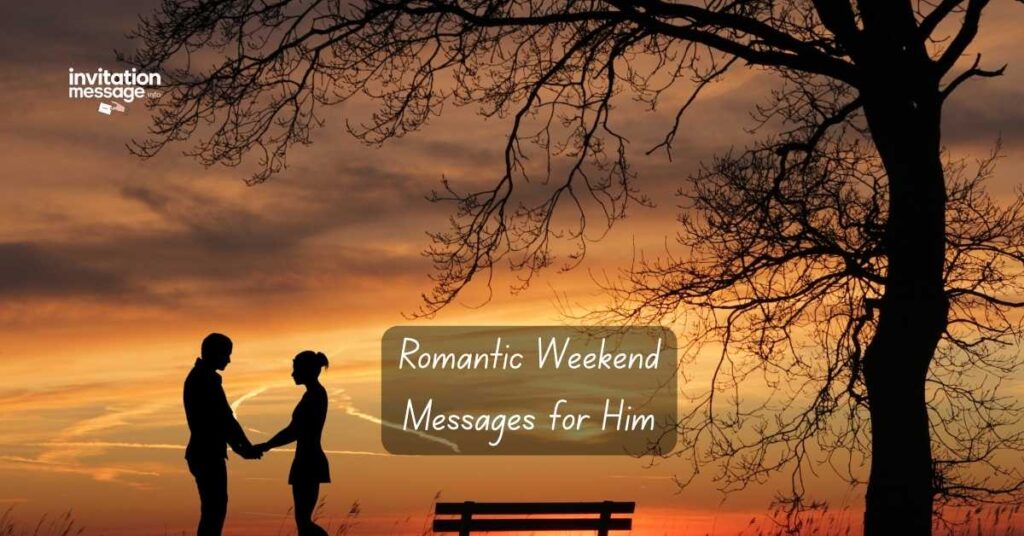 Romantic Weekend Messages for Him