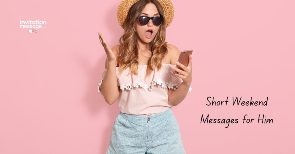 Short Weekend Messages for Him