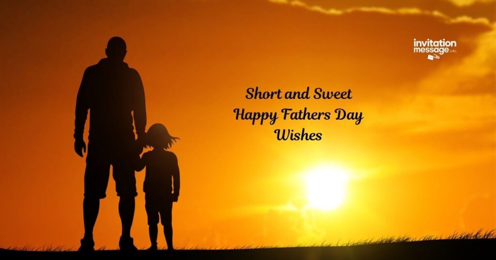 Short and Sweet Happy Fathers Day Wishes