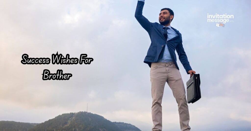 Success Wishes For Brother
