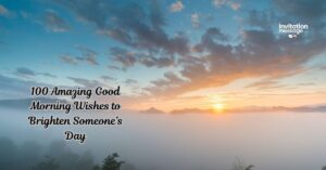 100 Amazing Good Morning Wishes to Brighten Someone’s Day