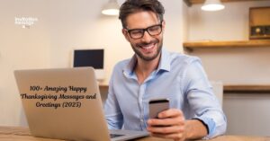 100+ Amazing Happy Thanksgiving Messages and Greetings (2025)