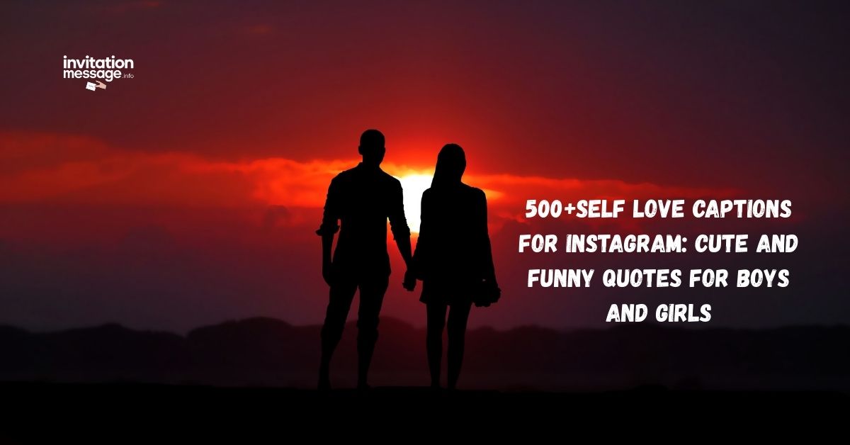 500+Self Love Captions for Instagram: Cute and Funny Quotes for Boys and Girls