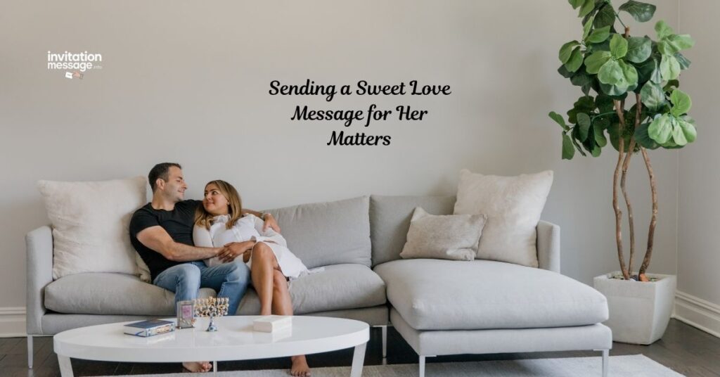 Sending a Sweet Love Message for Her Matters